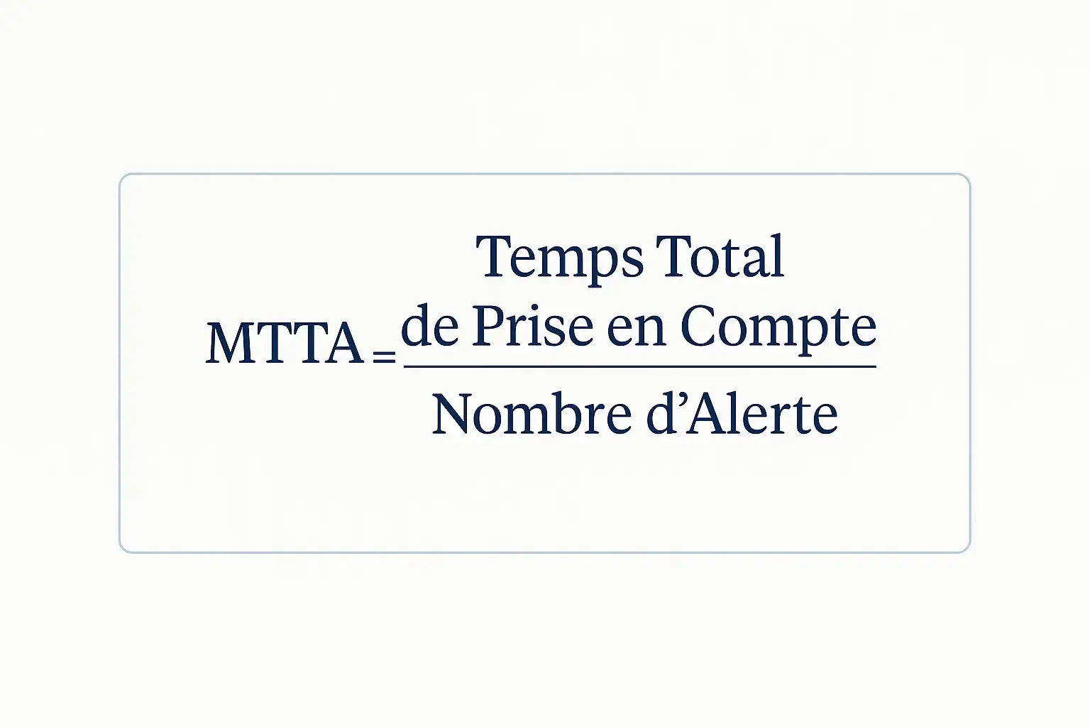 Comment calculer le MTTA 